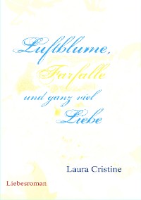 Cover Luftblume, Farfalle und ganz viel Liebe