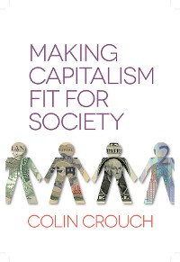 Cover Making Capitalism Fit For Society