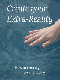 Cover Create your Extra-Reality