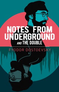Cover Notes from Underground and The Double