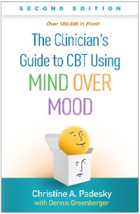 Cover The Clinician's Guide to CBT Using Mind Over Mood, Second Edition