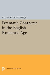 Cover Dramatic Character in the English Romantic Age