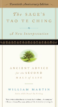 Cover The Sage's Tao Te Ching, 20th Anniversary Edition: Ancient Advice for the Second Half of Life (20th Anniversary)