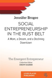 Cover Can Social Entrepreneurship Work in the Rust Belt?