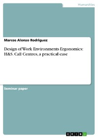 Cover Design of Work Environments Ergonomics: H&S. Call Centres, a practical case