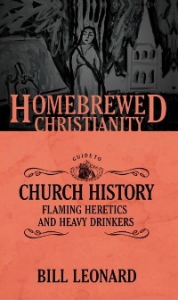 Cover Homebrewed Christianity Guide to Church History