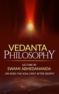 Cover Vedanta Philosophy Lecture by Swami Abhedananda on Does the Soul Exist after Death?