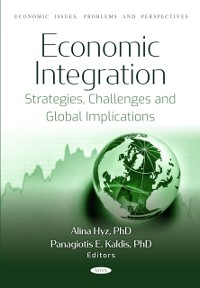 Cover Economic Integration: Strategies, Challenges and Global Implications