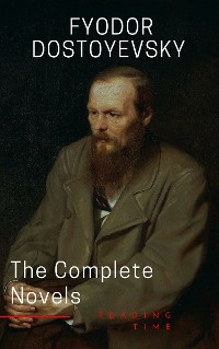 Cover Fyodor Dostoyevsky: The Complete Novels
