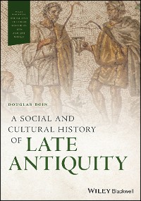 Cover A Social and Cultural History of Late Antiquity