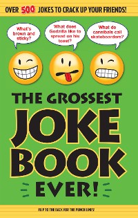 Cover Grossest Joke Book Ever!