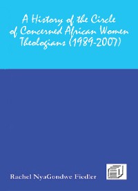 Cover A History of the Circle of Concerned African Women Theologians 1989-2007
