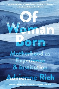 Cover Of Woman Born: Motherhood as Experience and Institution