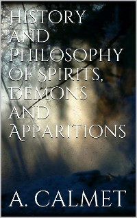 Cover History and Philosophy of Spirits, Demons and Apparitions