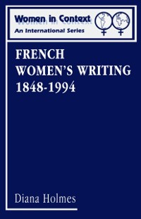 Cover French Women''s Writing 1848-1994