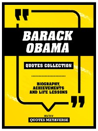 Cover Barack Obama - Quotes Collection - Biography, Achievements And Life Lessons