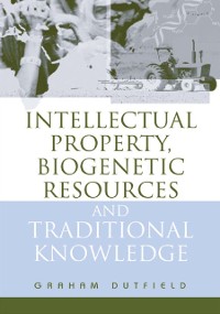 Cover Intellectual Property, Biogenetic Resources and Traditional Knowledge