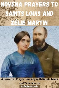 Cover Novena Prayers to Saints Louis and Zélie Martin