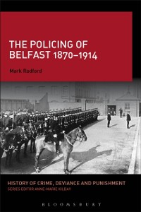 Cover The Policing of Belfast 1870-1914