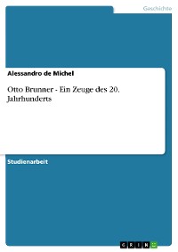 Cover Otto Brunner - Ein Zeuge des 20. Jahrhunderts