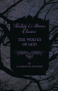 Cover The Wolves of God (Fantasy and Horror Classics)