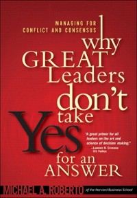 Cover Why Great Leaders Don't Take Yes for an Answer