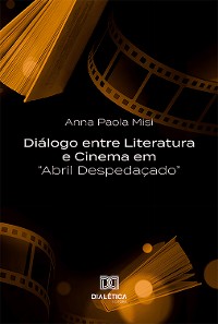 Cover Diálogo entre Literatura e Cinema em "Abril Despedaçado"