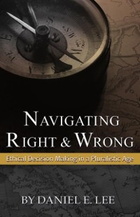 Cover Navigating Right and Wrong