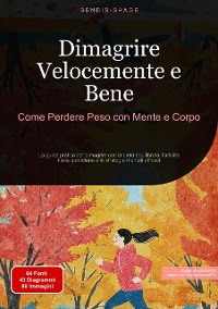 Cover Dimagrire Velocemente e Bene: Come Perdere Peso con Mente e Corpo