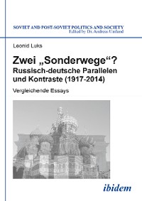 Cover Zwei "Sonderwege"? Russisch-deutsche Parallelen und Kontraste (1917-2014)