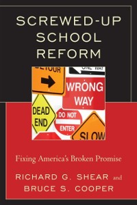 Cover Screwed-Up School Reform
