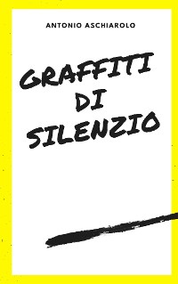 Cover Graffiti di silenzio