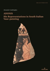 Cover Adonis, his representations in South Italian Vase-painting