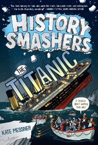 Cover History Smashers: The Titanic