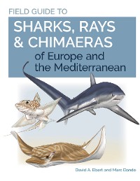 Cover Field Guide to Sharks, Rays & Chimaeras of Europe and the Mediterranean