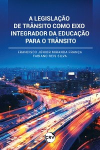 Cover A legislação de trânsito como eixo integrador da educação para o trânsito