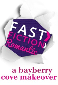 Cover Bayberry Cove Makeover (Fast Fiction)