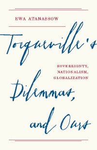 Cover Tocqueville's Dilemmas, and Ours