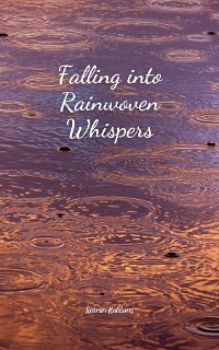 Cover Falling into Rainwoven Whispers