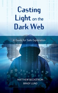 Cover Casting Light on the Dark Web