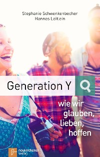 Cover Generation Y - wie wir glauben, lieben, hoffen