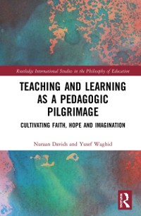 Cover Teaching and Learning as a Pedagogic Pilgrimage
