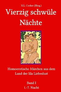 Cover Vierzig schwüle Nächte: Homoerotische Märchen aus dem Land der lila Liebeslust