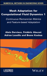 Cover Mesh Adaptation for Computational Fluid Dynamics, Volume 1