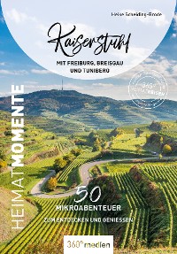 Cover Kaiserstuhl mit Freiburg, Breisgau und Tuniberg – HeimatMomente