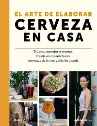 Cover El arte de elaborar cerveza en casa