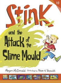 Cover Stink and the Attack of the Slime Mould
