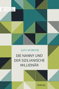 Cover Die Nanny und der sizilianische Millionär