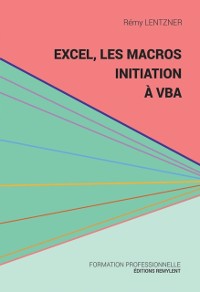 Cover Excel, les macros, initiation a VBA