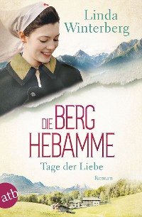 Cover Die Berghebamme – Tage der Liebe